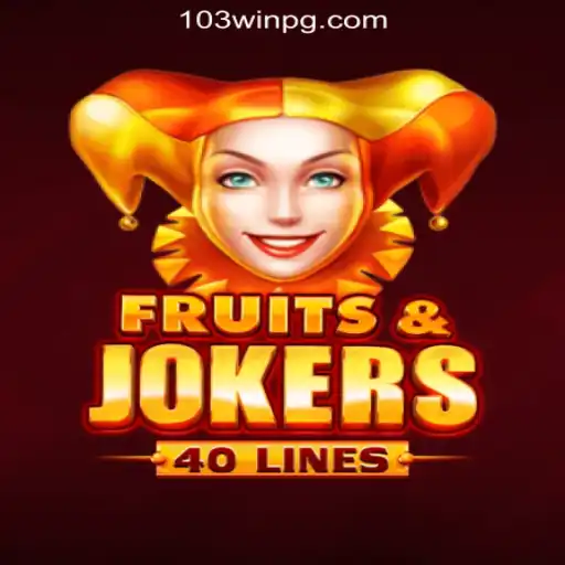 Exploring FruitsAndJokers40: A Comprehensive Guide to 103Win.COM Oficial Slots Brasil #1