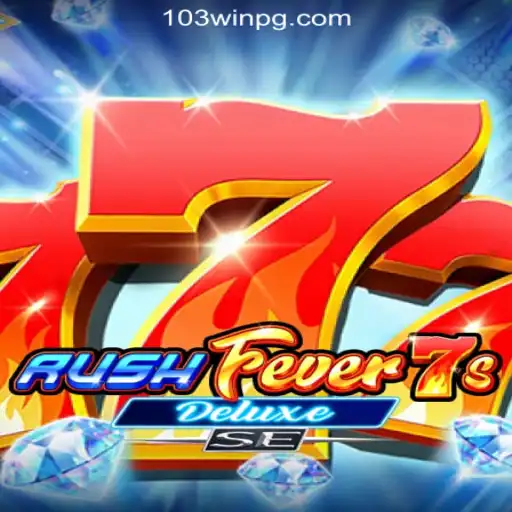 Discover the Excitement of RushFever7sDeluxeSE at 103Win.COM Oficial Slots Brasil #1