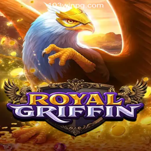 Experience Thrilling Adventures with RoyalGriffin at 103Win.COM Oficial Slots Brasil #1